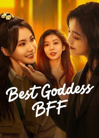 مسلسل Best Goddess BFF