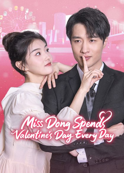 مسلسل Miss Dong Spends Valentine's Day Every Day