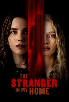 فيلم The Stranger in My Home 2025 مترجم اون لاين