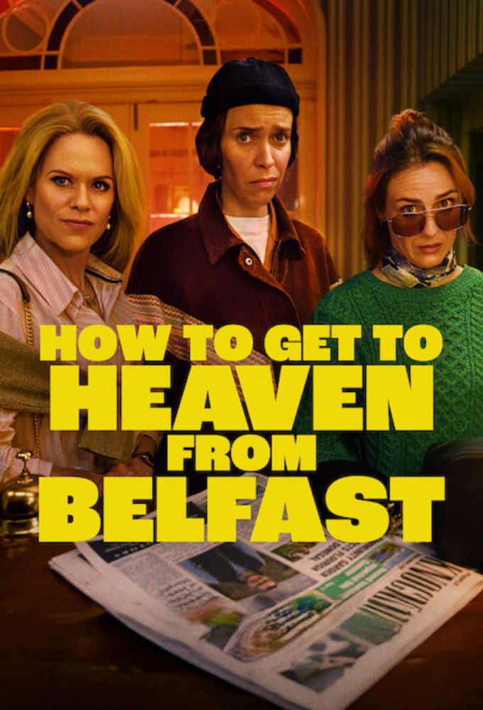 مسلسل How To Get To Heaven From Belfast الموسم الاول الحلقة 4 الرابعة مترجمة